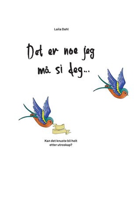 Det er noe jeg må si deg