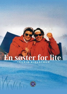 En søster for lite (ebok) av Ingrid Kjelstrup