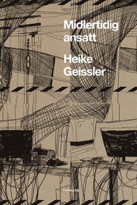 Midlertidig ansatt (ebok) av Heike Geissler