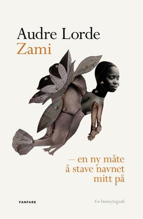 Zami - en ny måte å stave navnet mitt på - en biomytografi (ebok) av Audre Lorde