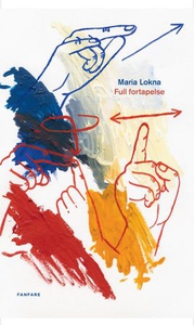 Full fortapelse (ebok) av Maria Lokna