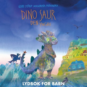 Dino Saur den yngre (lydbok) av Geirr Lystrup