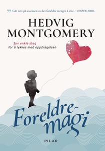 Foreldremagi (ebok) av Hedvig Montgomery