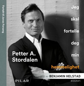 Jeg skal fortelle deg min hemmelighet (lydbok) av Petter A. Stordalen