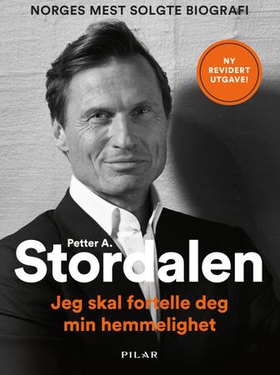 Jeg skal fortelle deg min hemmelighet (ebok) av Petter A. Stordalen