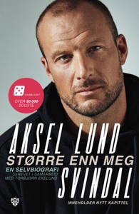Større enn meg (ebok) av Aksel Lund Svindal,
