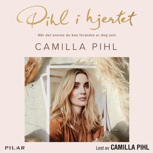 Pihl i hjertet (lydbok) av Camilla Pihl, Rand