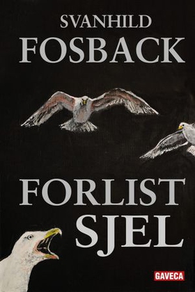 Forlist sjel (ebok) av Svanhild Fosback