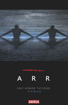 Arr - roman (ebok) av Knut Henning Thygesen