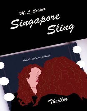 Singapore sling - kriminalroman (ebok) av M.L. Cooper