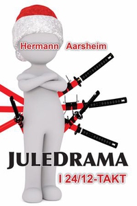 Juledrama i 24/12-takt (ebok) av Hermann Aars