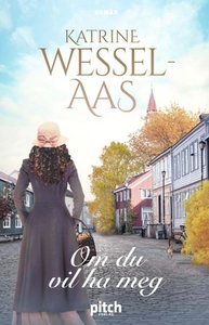 Om du vil ha meg (ebok) av Katrine Wessel-Aas