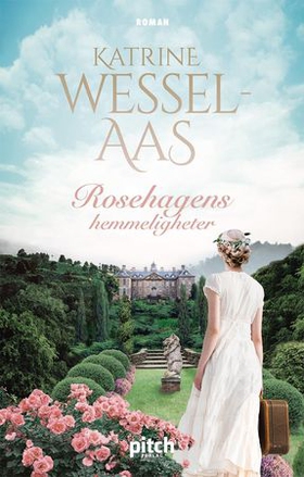 Rosehagens hemmeligheter (ebok) av Katrine Wessel-Aas