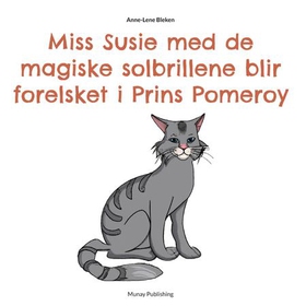 Miss Susie med de magiske solbrillene blir forelsket i Prins Pomeroy (lydbok) av Anne-Lene Bleken