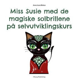 Miss Susie med de magiske solbrillene på selvutviklingskurs (lydbok) av Anne-Lene Bleken