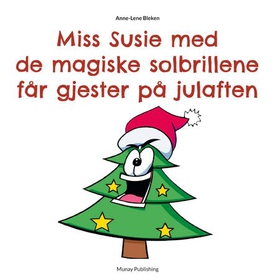 Miss Susie med de magiske solbrillene får gjester på julaften (lydbok) av Anne-Lene Bleken