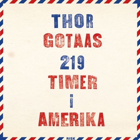 219 timer i Amerika (lydbok) av Thor Gotaas