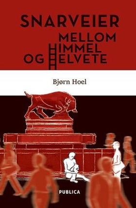 Snarveier mellom himmel og helvete (lydbok) av Bjørn Hoel