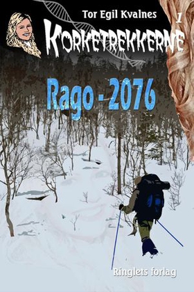Rago - 2076 (ebok) av Tor Egil Kvalnes