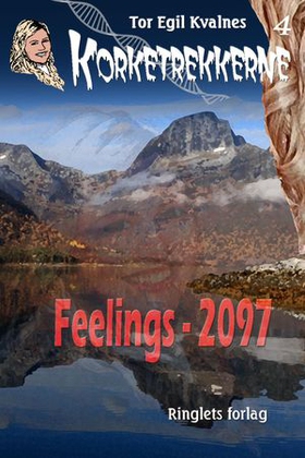 Feelings - 2097 (ebok) av Tor Egil Kvalnes