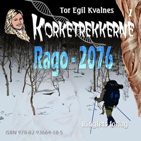 Rago - 2076 (lydbok) av Tor Egil Kvalnes
