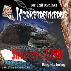 Sirkelen - 2098 (lydbok) av Tor Egil Kvalnes