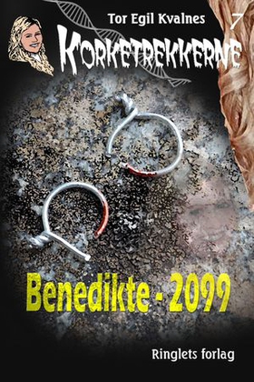 Benedikte - 2099 (ebok) av Tor Egil Kvalnes
