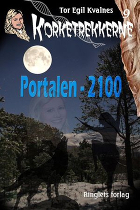 Portalen - 2100 (ebok) av Tor Egil Kvalnes