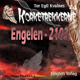 Engelen - 2103 (lydbok) av Tor Egil Kvalnes
