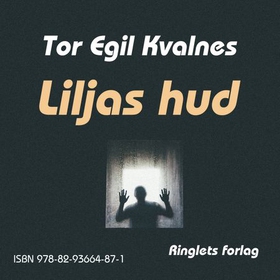 Liljas hud (lydbok) av Tor Egil Kvalnes