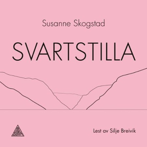 Svartstilla (lydbok) av Susanne Skogstad
