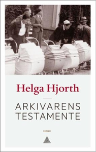 Arkivarens testamente (ebok) av Helga Hjorth