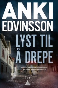 Lyst til å drepe (ebok) av Anki Edvinsson
