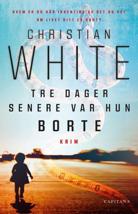 Tre dager senere var hun borte (ebok) av Chri