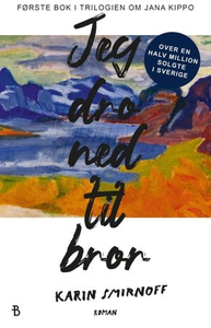 Jeg dro ned til bror (ebok) av Karin Smirnoff