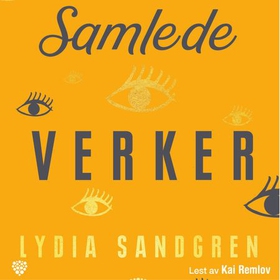 Samlede verker (lydbok) av Lydia Sandgren