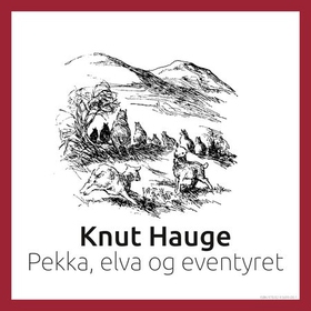 Pekka, elva og eventyret