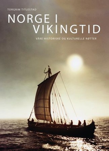 Norge i vikingtid (ebok) av Torgrim Titlestad