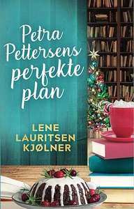Petra Pettersens perfekte plan (ebok) av Lene