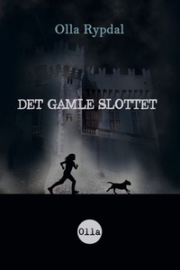 Det gamle slottet (ebok) av Olla Rypdal