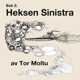 Heksen Sinistra (lydbok) av Tor Moltu
