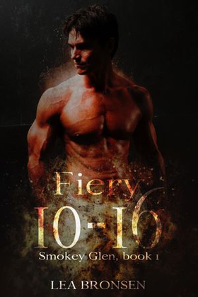 Fiery 10-16 - Book 1 - a dark romantic suspense (ebok) av Lea Bronsen