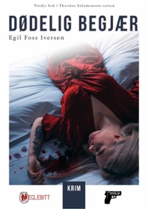 Dødelig begjær (ebok) av Egil Foss Iversen