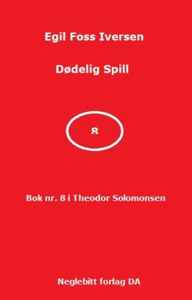 Dødelig spill (ebok) av Egil Foss Iversen
