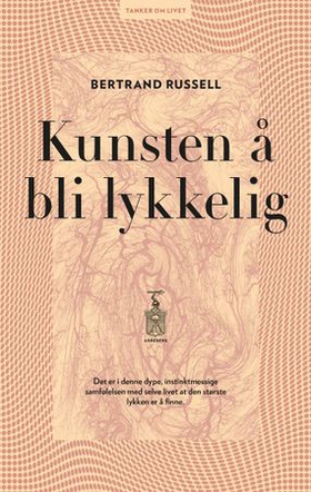 Kunsten å bli lykkelig (ebok) av Bertrand Russell