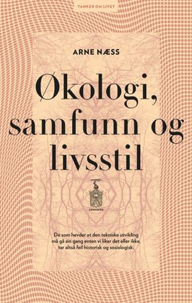 Økologi, samfunn og livssyn - utkast til en økosofi (ebok) av Arne Næss