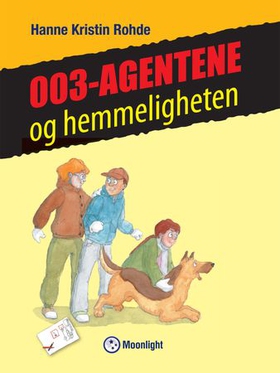 003-agentene og hemmeligheten (ebok) av Hanne Kristin Rohde