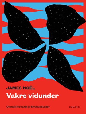 Vakre vidunder (ebok) av James Noël