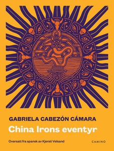 China Irons eventyr (ebok) av Gabriela Cabezó
