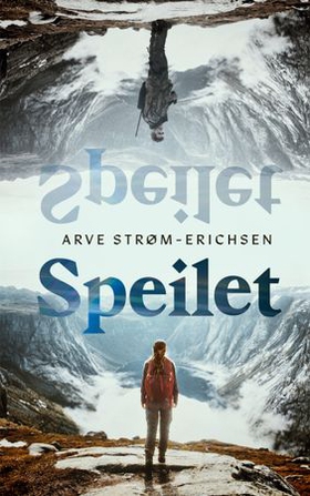 Speilet (ebok) av Arve Strøm-Erichsen